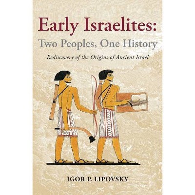 Early Israelites - by  Igor P Lipovsky (Paperback)