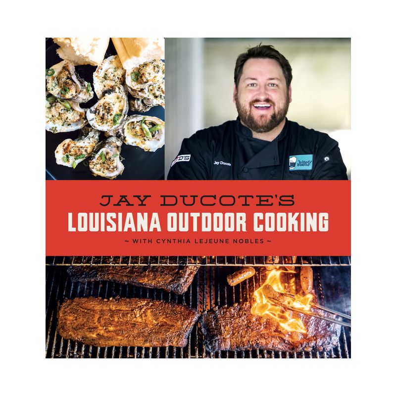 Jay Ducote's Louisiana Outdoor Cooking - by  Jay Ducote & Cynthia Lejeune Nobles (Hardcover), 1 of 2