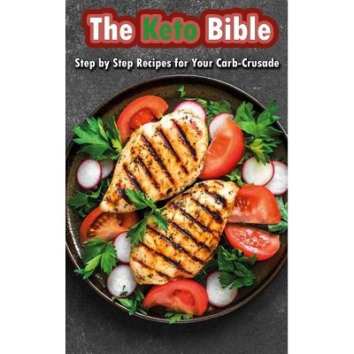 The Keto Bible - (Hardcover)