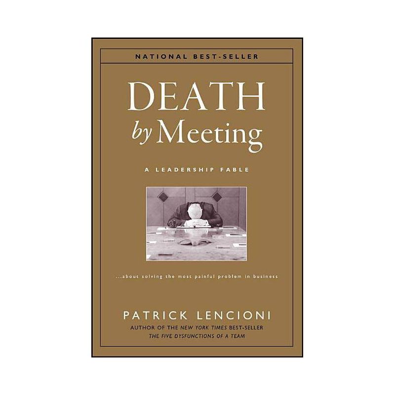 Death by Meeting - (J-B Lencioni) by  Patrick M Lencioni (Hardcover), 1 of 2