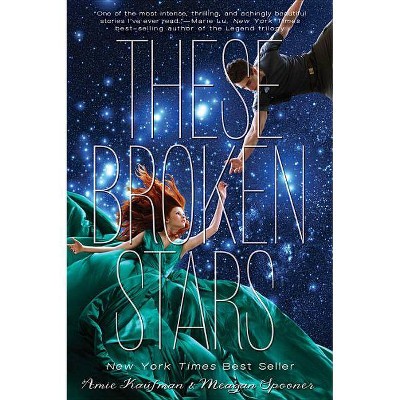 These Broken Stars - (The Starbound Trilogy) by  Amie Kaufman & Meagan Spooner (Paperback)