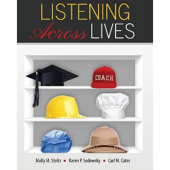 Listening Across Lives - by  Stoltz Et Al (Paperback)
