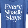 Women's - Instant Message - Every Shade Slays Short Sleeve Graphic T-Shirt - 2 of 4