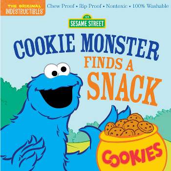 Indestructibles: Sesame Street: Cookie Monster Finds a Snack - (Paperback)