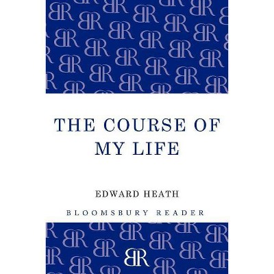 The Course of My Life - by  Edward Heath (Paperback)