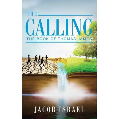 The Calling - by  Jacob Israel (Hardcover)