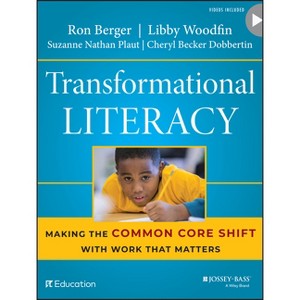 Transformational Literacy - by  Ron Berger & Libby Woodfin & Suzanne Nathan Plaut & Cheryl Becker Dobbertin (Paperback) - 1 of 1