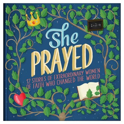 She Prayed - (Courageous Girls) by  Jean Fischer (Hardcover)