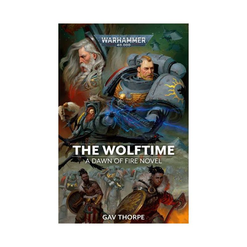 The Wolftime - (Warhammer 40,000: Dawn of Fire) by  Gav Thorpe (Paperback), 1 of 2