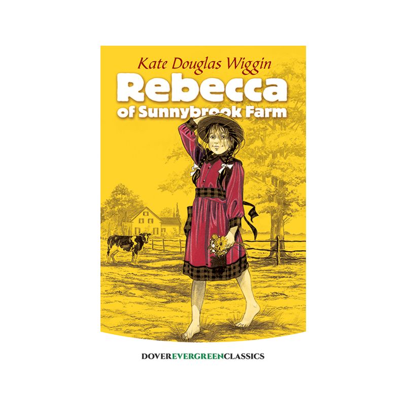 Rebecca of Sunnybrook Farm - (Dover Children's Evergreen Classics) by  Kate Douglas Wiggin (Paperback), 1 of 2