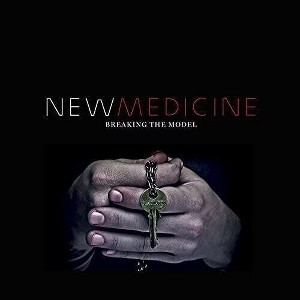 New Medicine - Breaking The Model - 1 of 1