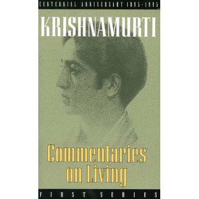 Commentaries on Living - by  Krishnamurti (Paperback)