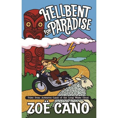 Hellbent for Paradise - by Zoë Cano (Paperback)