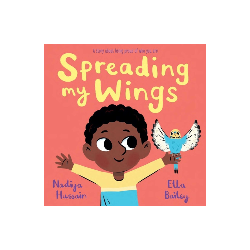 Spreading My Wings - by Nadiya Hussain (Hardcover)