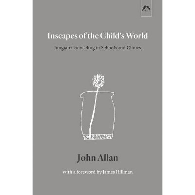 Inscapes of the Child's World - by  John Allan (Paperback)