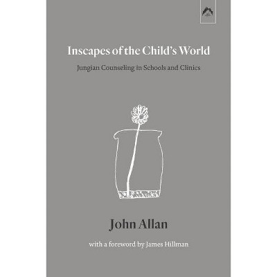 Inscapes of the Child's World - by  John Allan (Paperback)