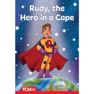 Rudy, the Hero in a Cape - (Decodable Books: Read & Succeed) by  Jodene Smith (Paperback) - 1 of 1