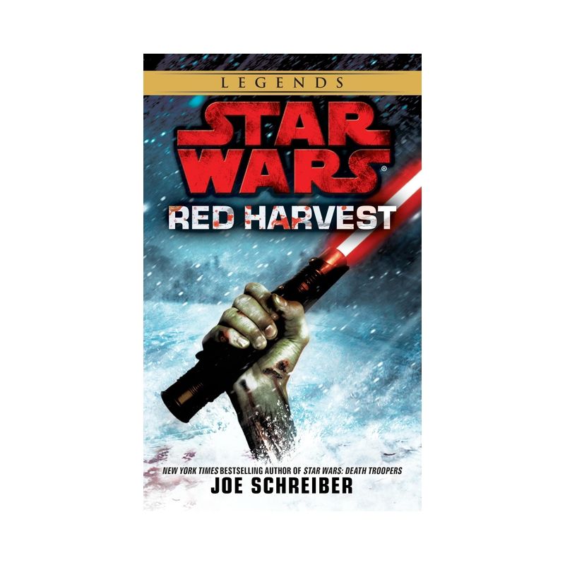 Red Harvest: Star Wars Legends - (Star Wars - Legends) by  Joe Schreiber (Paperback), 1 of 2