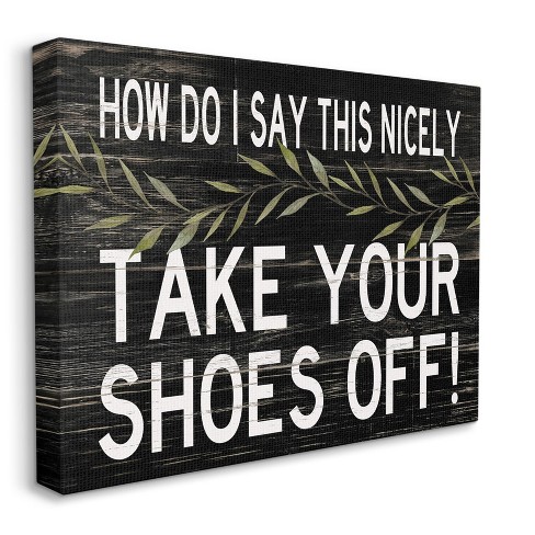 Stupell Industries Take Your Shoes Off Phrase Funny Home Welcome Sign Target