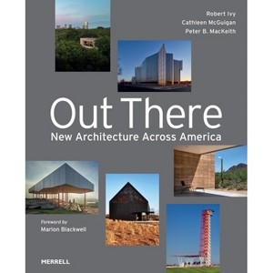Out There: New Architecture Across America - (Hardcover) - 1 of 1