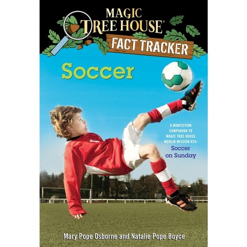 Soccer - (Magic Tree House (R) Fact Tracker) by  Mary Pope Osborne & Natalie Pope Boyce (Paperback) - image 1 of 1