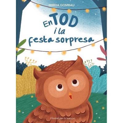 En Tod i la festa sorpresa - (Children's Picture Books: Emotions, Feelings, Values and Social Habilities (Teaching Emotional Intel) (Hardcover)