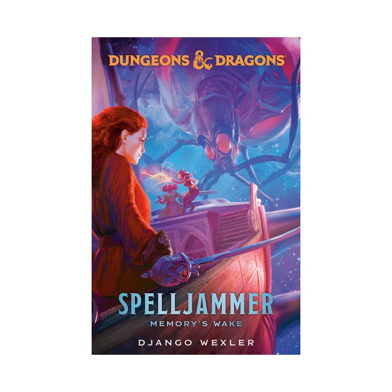 Dungeons &#38; Dragons: Spelljammer: Memory&#39;s Wake - by  Django Wexler (Hardcover), 1 of 2
