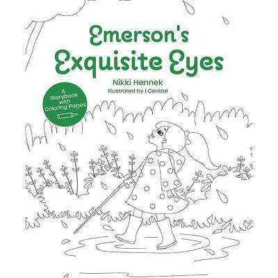 Emerson's Exquisite Eyes - by  Nikki Hennek (Hardcover)