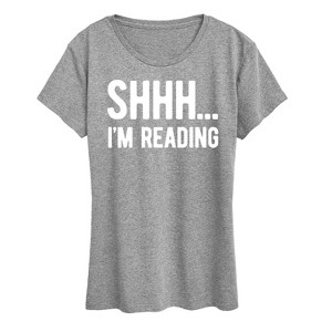 Women's - Instant Message - Shhh I'm Reading Short Sleeve Graphic T-Shirt - 1 of 4