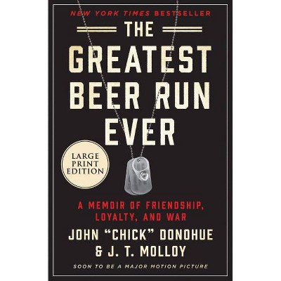 The Greatest Beer Run Ever - Large Print by  John Chick Donohue & J T Molloy (Paperback)