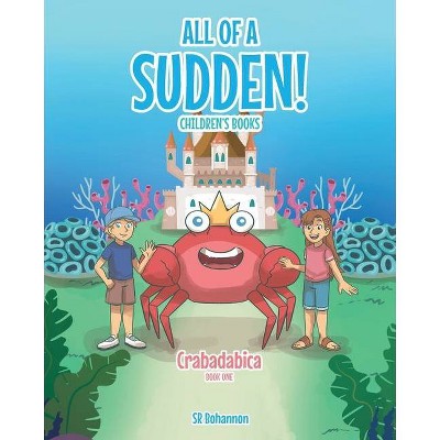 All of a Sudden! Children's Books - by  Bohannon (Paperback)