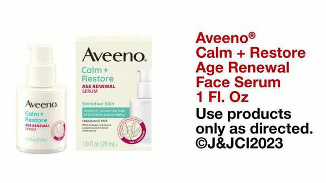 Aveeno Calm + Restore Age Renewal Face Serum - 1.0 fl oz, 2 of 15, play video