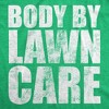 Mens Funny T Shirts Body By Lawn Care Sarcastic Dad Bod Novelty Tee For Men - Crazy Dog Men's T Shirt - 2 of 4