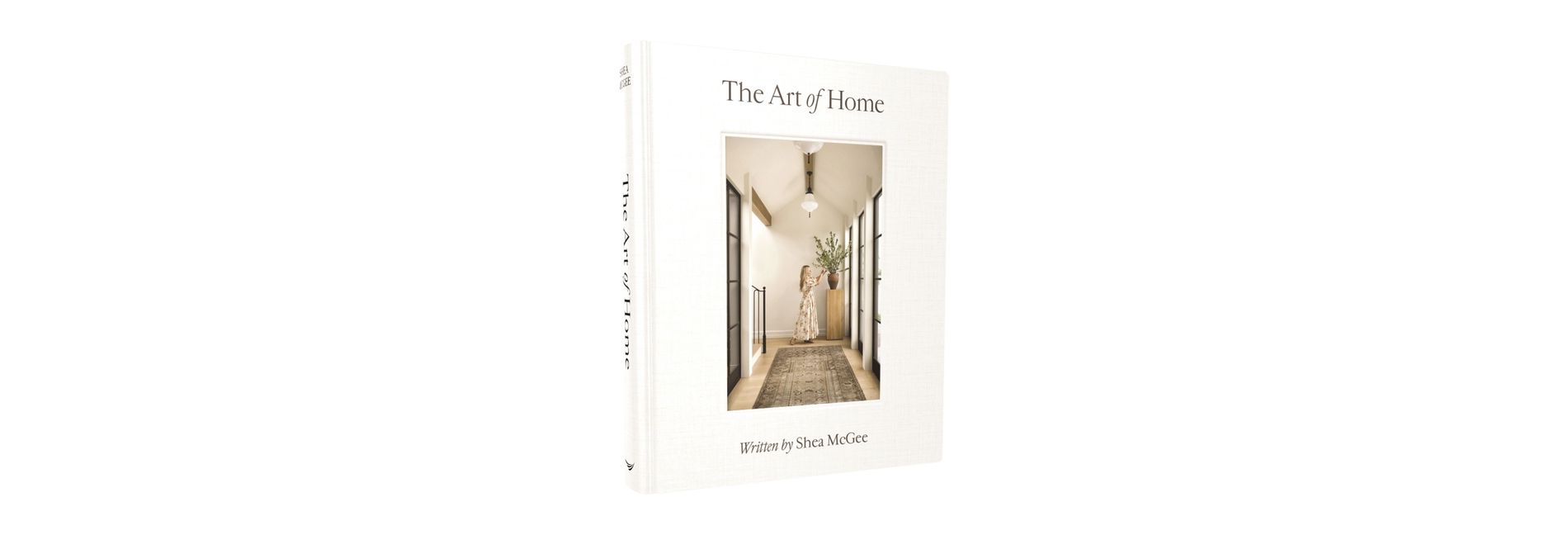 The Art of Home - by Shea McGee (Hardcover)