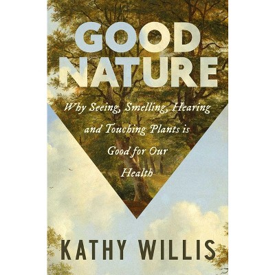 Good Nature - by Kathy Willis