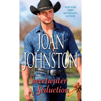 Sweetwater Seduction - by  Joan Johnston (Paperback)
