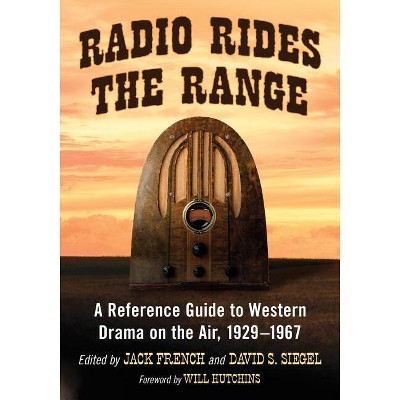 Radio Rides the Range - by  Jack French & David S Siegel (Paperback)