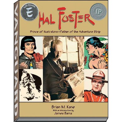 Hal Foster - Prince of Illustrators - by  Brian M Kane & James Bama (Paperback)