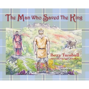The Man Who Saved the King - (Papa and Billy) by  Betty Turnbull (Hardcover) - 1 of 1