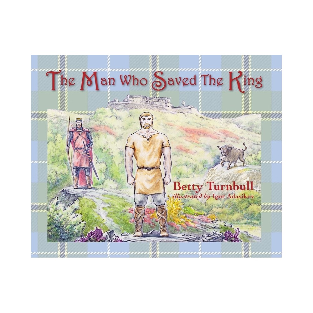 The Man Who Saved the King - (Papa and Billy) by Betty Turnbull (Hardcover)