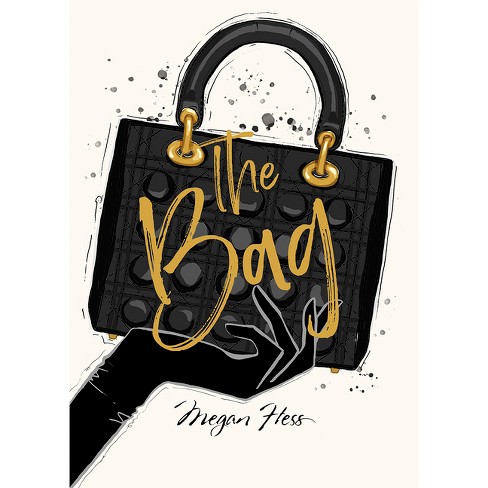 Megan Hess: The Bag - (Hardcover)