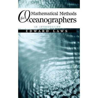 Mathematical Methods for Oceanographers - by  Edward A Laws (Hardcover)