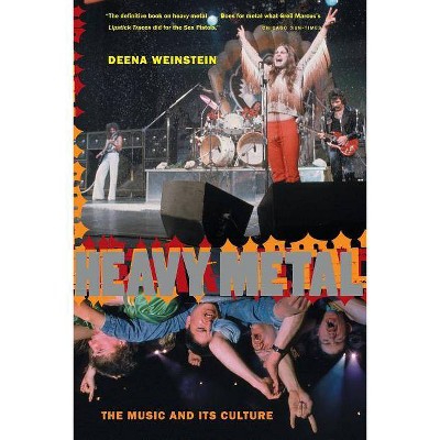 Heavy Metal - by  Deena Weinstein (Paperback)