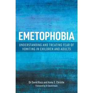 Emetophobia - by  Anna S Christie & Russ (Paperback) - 1 of 1