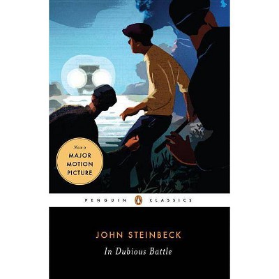 In Dubious Battle - (Penguin Classics) by  John Steinbeck (Paperback)