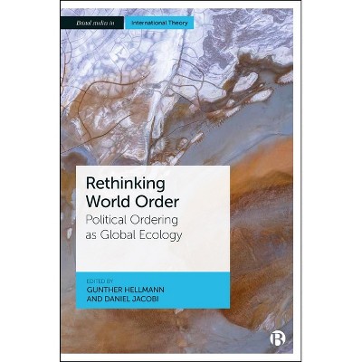 Rethinking World Order - (Hardcover)
