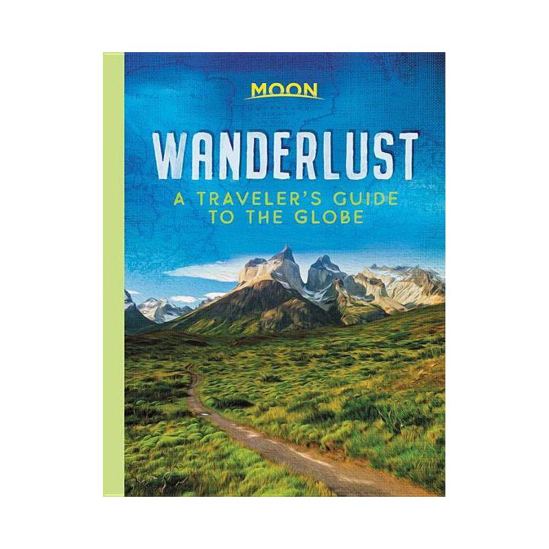 Wanderlust - by  Moon Travel Guides (Hardcover), 2 of 3