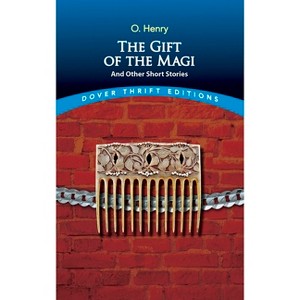 The Gift of the Magi and Other Short Stories - (Dover Thrift Editions: Short Stories) by  O Henry (Paperback) - 1 of 1