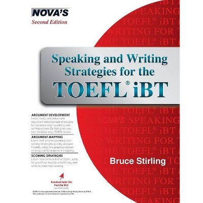 Speaking and Writing Strategies for the TOEFL iBT - by  Bruce Stirling (Paperback)