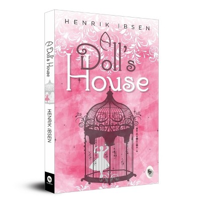 A Doll's House - by  Henrik Ibsen (Paperback)